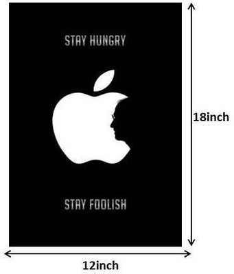 

Steve Jobs - Stay Hungry Stay Foolish Paper Print(18 inch X 12 inch)