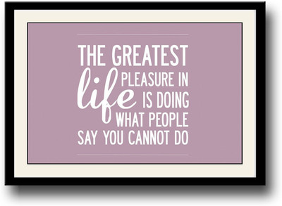 

Greatest pleasure in life Fine Art Print(10 inch X 14 inch, Framed)