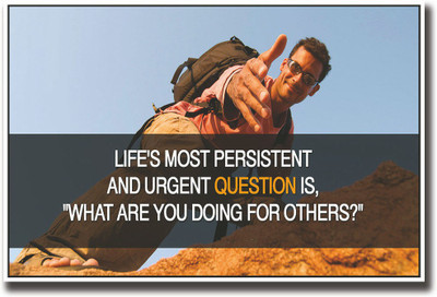 

What are you doing for others quote Fine Art Print(12 inch X 18 inch, Rolled)