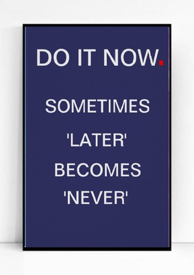 

Motivational Quotes 017 Paper Print(18 inch X 12 inch, Framed)