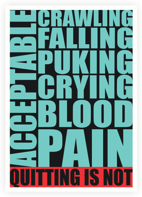 

Pain Quitting Is Not Gym Quotes Paper Print(16.5 inch X 11.5 inch, Rolled)