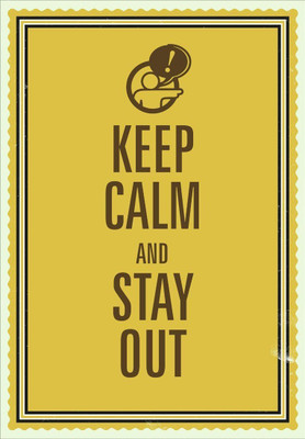 

Posterhouzz Keep Calm and Stay Out Fine Art Print(18 inch X 12 inch, Rolled)