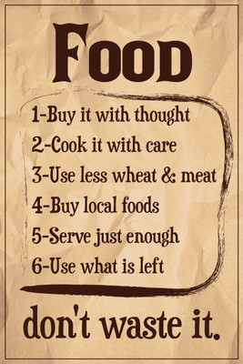 

Posterhouzz Food Don'T Waste It Poster Fine Art Print(18 inch X 12 inch, Rolled)