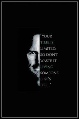 

Posterhouzz Steve Jobs - Your Time is Limited Fine Art Print(12 inch X 18 inch, Rolled)