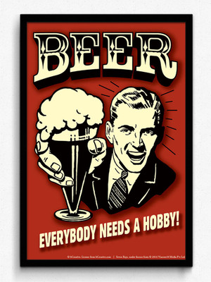 bCreative Beer Everybody Needs A Hobby! (Officially Licensed) Framed Paper Print(19 inch X 13 inch) bCreative Beer Everybody Needs A Hobby! (Officially Licensed) Framed Paper Print(19 inch X 13 inch)
