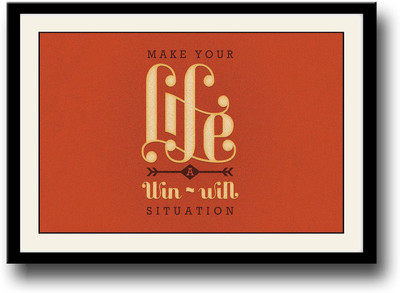 

Make your life a win win situation Fine Art Print(10 inch X 14 inch, Framed)
