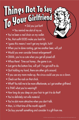 

bCreative Things Not To Say To Your Girlfriend Poster Paper Print(18 inch X 12 inch, Rolled)