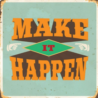 

Posterhouzz Make it Happen Fine Art Print(18 inch X 12 inch, Rolled)