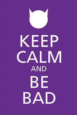 

Posterhouzz Poster Keep Calm and Be Bad Paper Print(18 inch X 12 inch, Rolled)