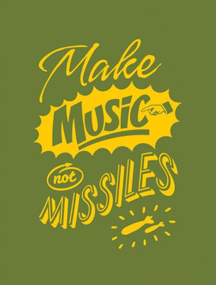 

Posterhouzz Make Music Not Missiles Pin Up Poster Fine Art Print(18 inch X 12 inch, Rolled)