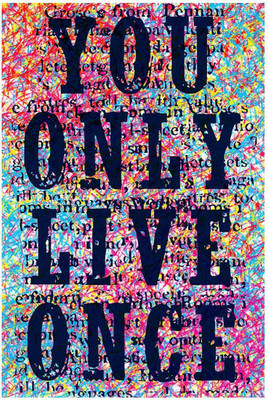 

Posterhouzz- You Only Live Once Fine Art Print(18 inch X 12 inch, Rolled)