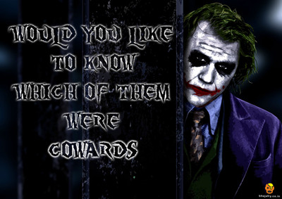 

Bheja Fry Poster Which Of Them Were Cowards - Joker (29.7 cm X 42 cm) Paper Print(11.69 inch X 16.53 inch, Rolled)