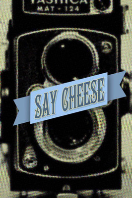 

Posterhouzz Abstract - Camera Say Cheese Poster Fine Art Print(18 inch X 12 inch, Rolled)