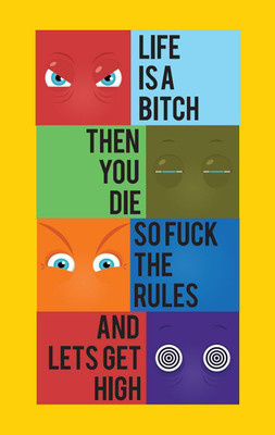 

Posterhouzz Life is a Bitch Fine Art Print(18 inch X 12 inch, Rolled)