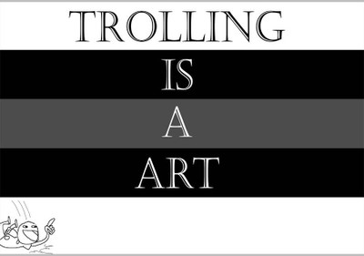 

Posterhouzz Trolling Is A Art Paper Print(12 inch X 18 inch, Rolled)