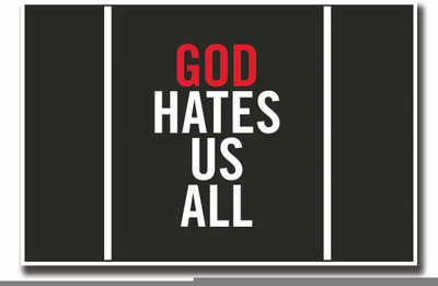 

God hates us all Fine Art Print(12 inch X 18 inch, Rolled)