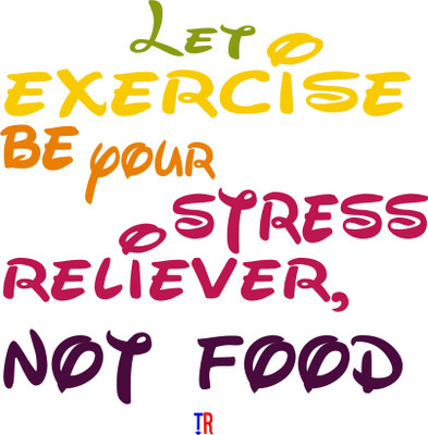 

LET EXERCISE BE YOUR STRESS Paper Print(12 inch X 12 inch, Rolled)
