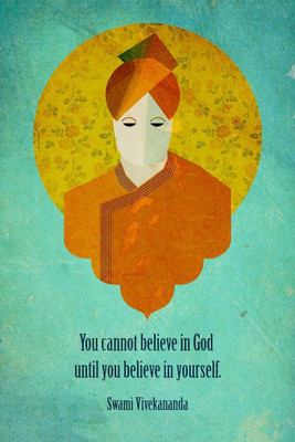 

Posterhouzz Swami Vivekananda - You cannot believe in god. Until you believe in yourself Fine Art Print(18 inch X 12 inch, Rolled)