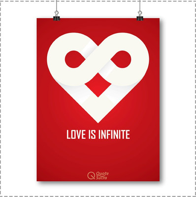 

Love Is Infinite A3 Sized Poster Paper Print(16.53 inch X 11.69 inch, Rolled)
