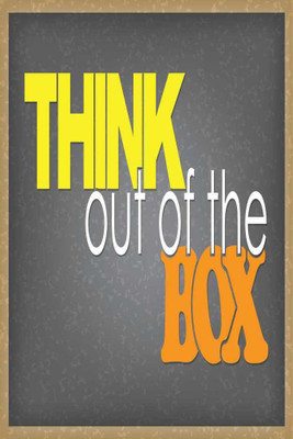 

Think Out Of The Box. Paper Print(18 inch X 12 inch, Rolled)