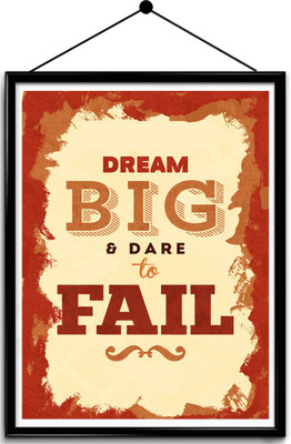 

Motivational quote framed posters Paper Print(16.5 inch X 13.7 inch, Framed)