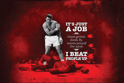 

TMS Its a job- Muhammad Ali poster Fine Art Print(24 inch X 36 inch, Rolled)