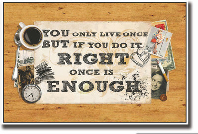 

Posterhouzz You only live once quote Fine Art Print(12 inch X 18 inch, Rolled)