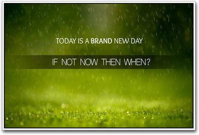 

Today is a brand new day Paper Print(12 inch X 18 inch)