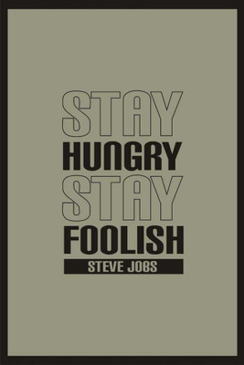 

Posterhouzz Steve Jobs - Stay Hungry Stay Foolish Fine Art Print(12 inch X 18 inch, Rolled)