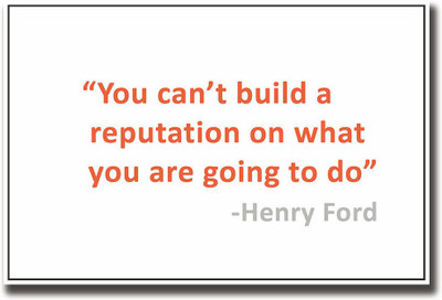 

Henry ford reputation quote Fine Art Print(12 inch X 18 inch, Rolled)