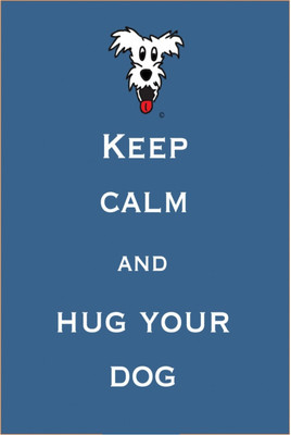 

Keep Calm and Hug Your Dog Poster Paper Print(12 inch X 18 inch, Rolled)