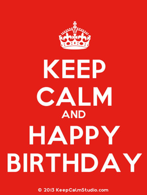 

KEEP CALM AND HAPPY BIRTHDAY HD POSTER WALLPAPER ON FINE ART PAPER Fine Art Print(19 inch X 13 inch, Rolled)