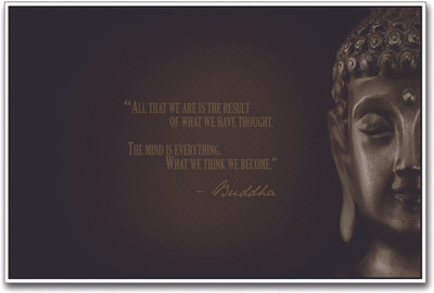 

What we Think we Become Quote by Buddha Paper Print(12 inch X 18 inch)