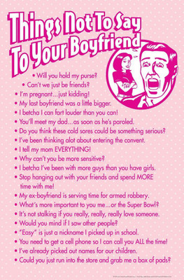

Posterhouzz Things Not To Say On A Boyfriend Poster Fine Art Print(18 inch X 12 inch, Rolled)
