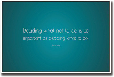 

Deciding what not to do Steve Jobs Fine Art Print(12 inch X 18 inch, Rolled)
