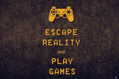 

Escape Reality & Play Games Paper Print(18 inch X 12 inch)