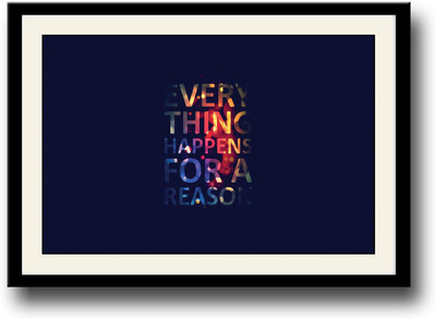 

Everything happens for a reason Fine Art Print(10 inch X 14 inch, Framed)