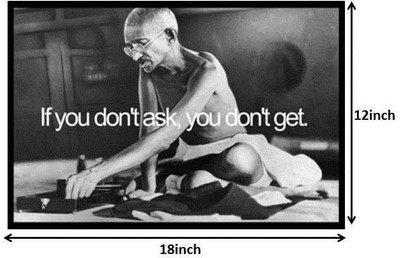 23% OFF on Gandhiji - If You dont Ask Paper Print(12 inch X 18 inch, Rolled)