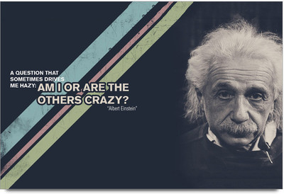 58% OFF on Albert Einstein Crazy Question Poster Paper Print(12 inch X 18 inch)
