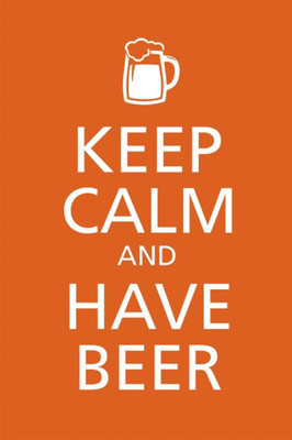 

Posterhouzz Keep Calm And Have Beer Poster Fine Art Print(18 inch X 12 inch, Rolled)
