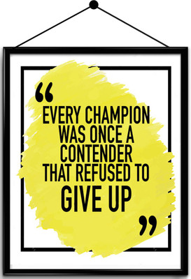 

Motivational quote framed posters Paper Print(16.5 inch X 13.7 inch, Framed)
