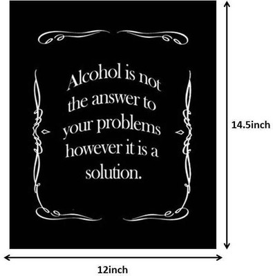 23% OFF on Alchohol is Not the Answer Paper Print(14.5 inch X 12 inch, Rolled)
