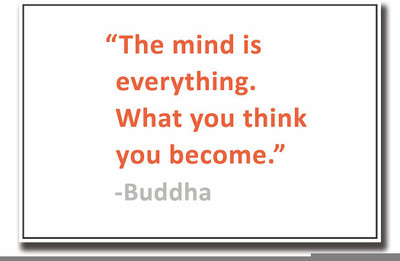 

Posterhouzz What you think you become Buddha quote Fine Art Print(12 inch X 18 inch, Rolled)
