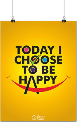 

Today I Choose To Be Happy Affirmation A3 Poster Paper Print(18 inch X 12 inch)