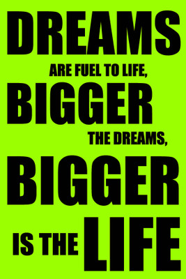 Dreams are Fuel to Life - Motivational Poster Paper Print(18 inch X 12 inch)