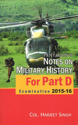 Pentagon's Notes On Military History For Part D Examination 2015-16(Paperback, Col. Harjeet Singh)