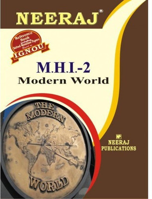 MHI-2 Modern World - (IGNOU Help Book For MHI-2 In English Medium)  (NEERAJ Panel Of Experts)(Paperback, Expert Panel of Neeraj Publication)