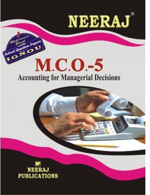 MCO-5 Accounting For Managerial Decisions - English  - (IGNOU Help Book For MCO-5 In English)(English, NEERAJ Panel Of Experts)(Paperback, Expert Panel of Neeraj Publication)
