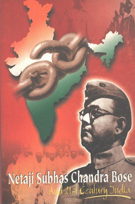 Netaji Subhas Chandra Bose And 21st Century India(Paperback, Sanjiv Mahato)