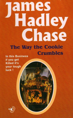 The Way The Cookie Crumbles(Paperback, James Hadley Chase)